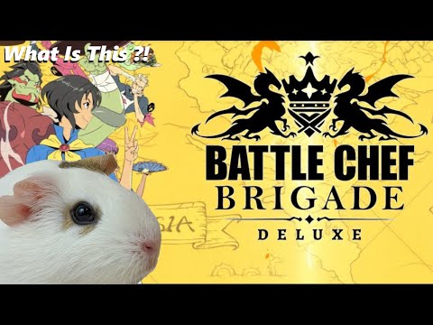 Battle Chef Brigade Deluxe - What Is This?!