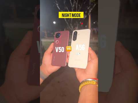 Vivo V50 vs Samsung A56 night camera test 🔥