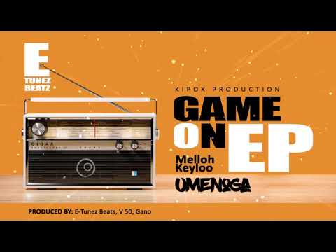 E-Tunez X Melloh X Keyloo - Umenoga (Official Audio)