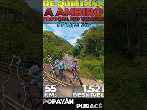Saliendo del puente del rio ruta MTB Cruzando el río SAN FRANCISCO|AMBIRO(Puracé) x QUINTANA
