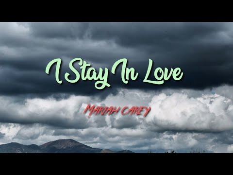 Mariah Carey - I Stay In Love (Lyric Video)