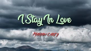Mariah Carey - I Stay In Love (Lyric Video)