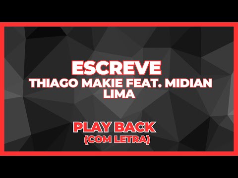 Escreve - Thiago Makie feat. Midian Lima - Playback com LETRA✔️ #playback #letra