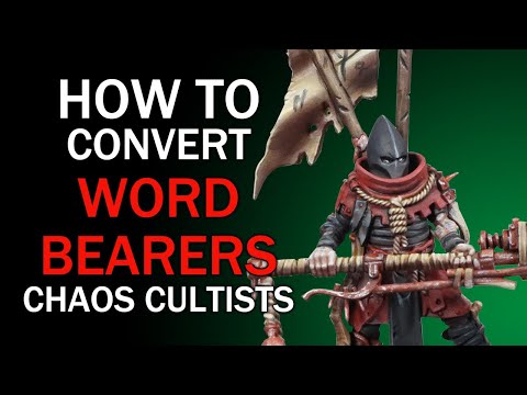 How To Convert Word Bearers Chaos Cultists - Warhammer 40k Conversion Tutorial