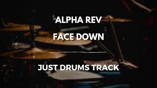 Alpha Rev - Face Down (just drums)