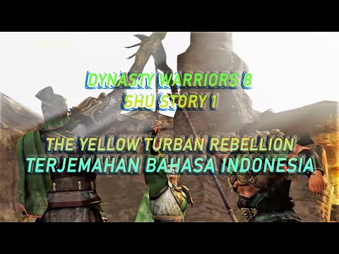 Dynasty Warriors 8 Xtreme Legends - Shu Part 1 - Terjemahan ( Subtitle ) Bahasa Indonesia