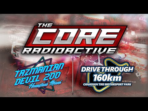The CORE | Homestead-Miami & Canadian Tire Radioactive