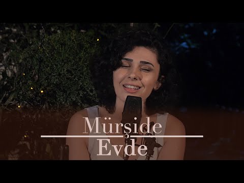 Evde - Mürşide