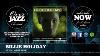 Billie Holiday - If You Were Mine (1935)