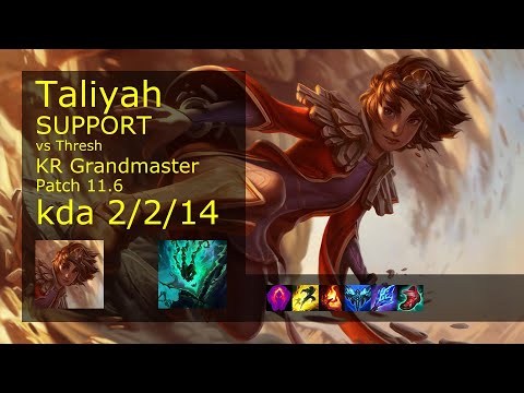 Taliyah Support vs Thresh - KR Grandmaster 2/2/14 Patch 11.6 Gameplay // [롤] 탈리야 vs 쓰레쉬 서폿