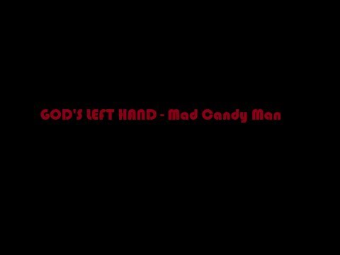 God's Left Hand - Mad Candy Man