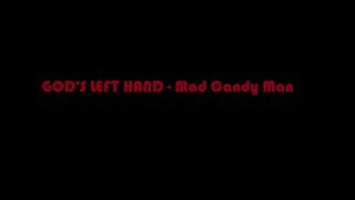 God's Left Hand - Mad Candy Man