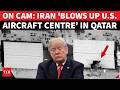 HUGE Damage At US Air Base IRGC Video Shows Destruction At Al Udeid Facility After Mega Attack