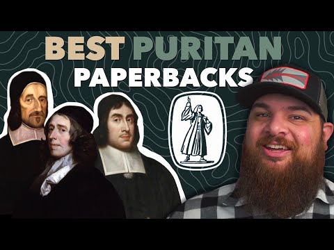 Who were the Puritans? Best Puritan Paperbacks