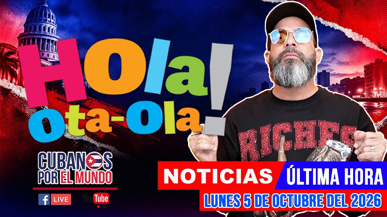 Alex Otaola en vivo, noticias de Cuba - Hola! Ota-Ola (lunes 5 de octubre del 2026)