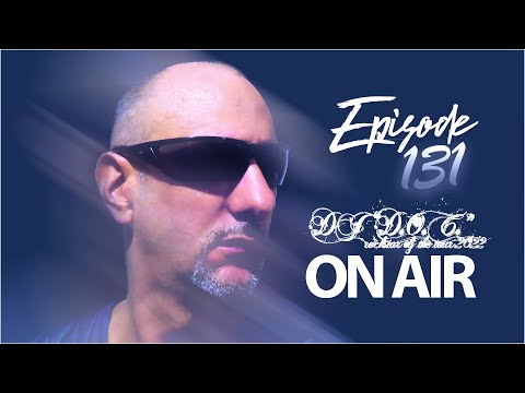 DJ "D.O.C." On Air Episode 131