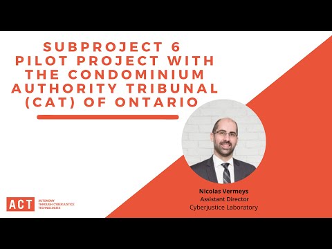 Subproject 6 - Pilot Project with the Condominium Authority Tribunal (CAT) of Ontario