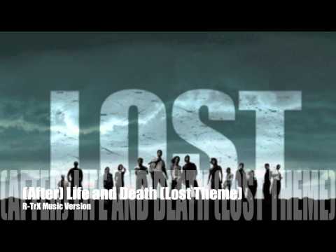 Lost Theme "Life and Death" (R-TrX Music Version)