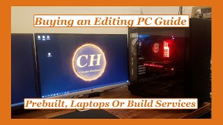 Buying an Editing PC Guide Prebuilt, Laptops Or Build Services