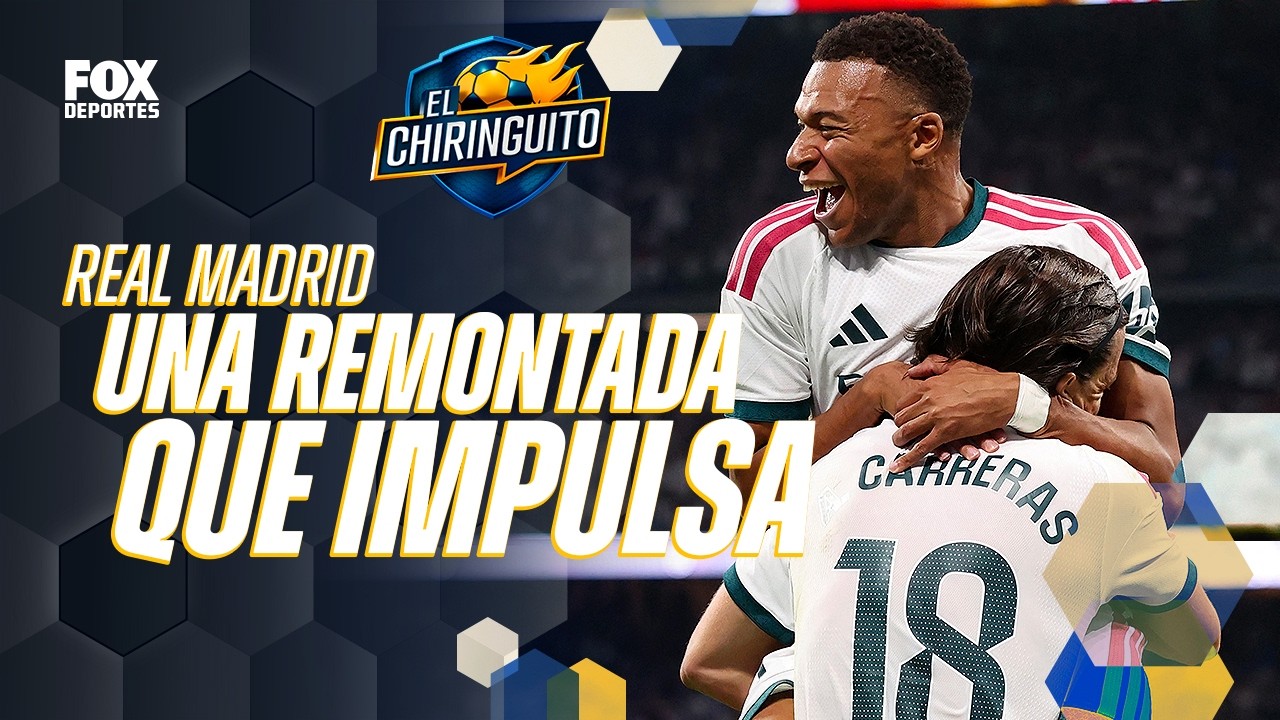 ¿LA REMONTADA IMPULSA AL REAL MADRID? Una remontada que puede cambiarlo todo | El Chiringuito