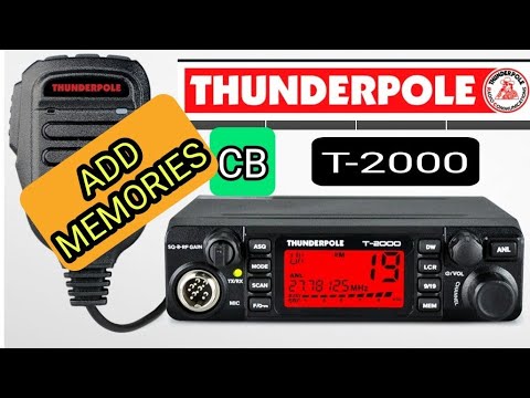 THUNDERPOLE T-2000 , ADD MEMORY CHANNEL AND RECALL MEMORY CHANNELS