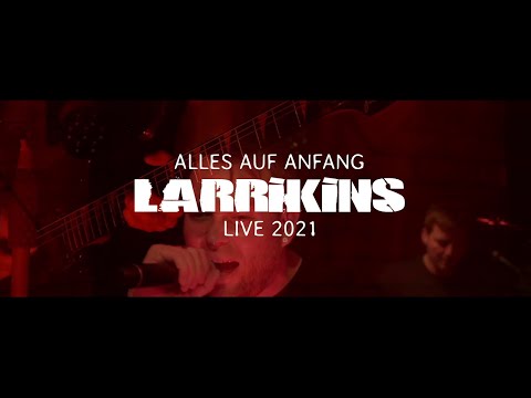 LARRIKINS - Alles auf Anfang [Live]