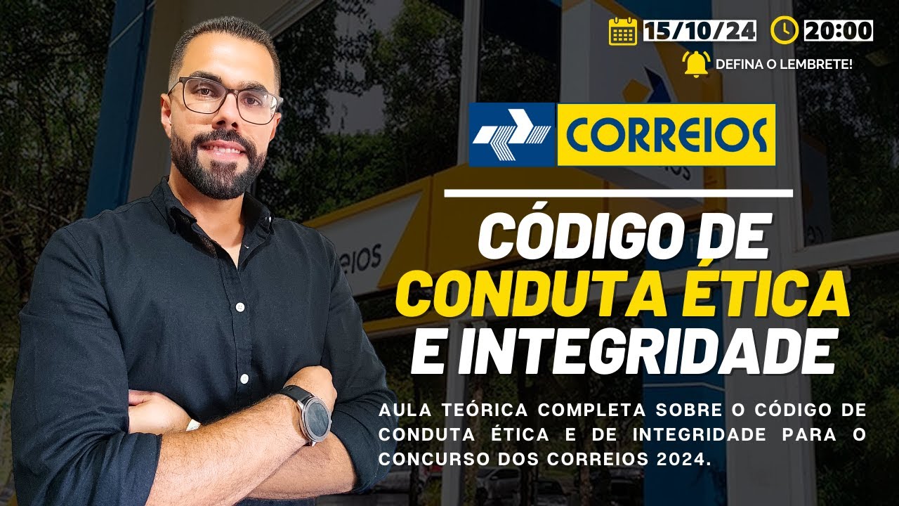 AULA COMPLETA CONCURSO CORREIOS 2024 - Código de Conduta Ética e Integridade