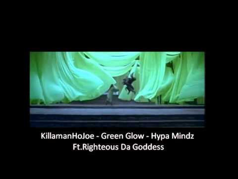 HoJoe ft.Righteous Da Goddess - Hypa Mindz - Green Glow