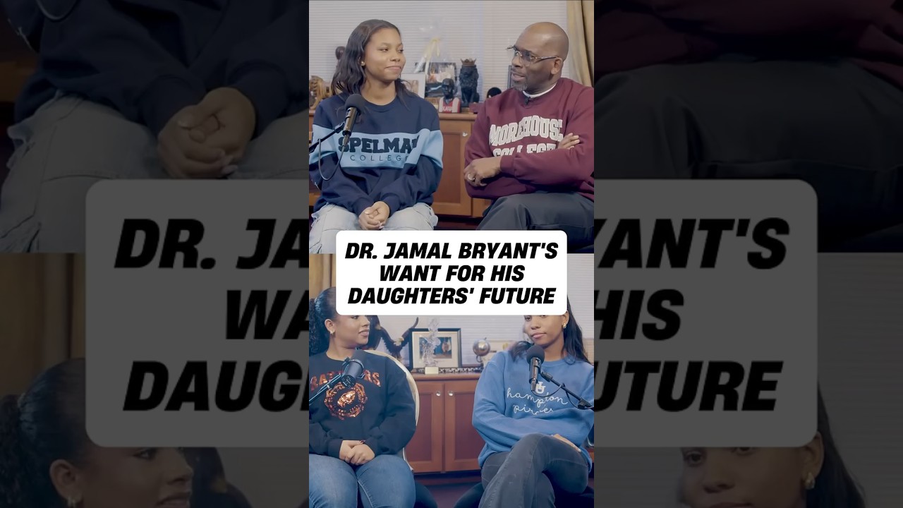 Dr Jamal Bryant's Want for His Daughters' Future @JamalBryantOfficial #daughters #future #love