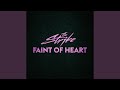 Faint of Heart