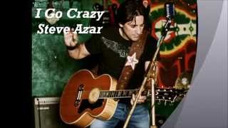 I Go Crazy - Steve Azar