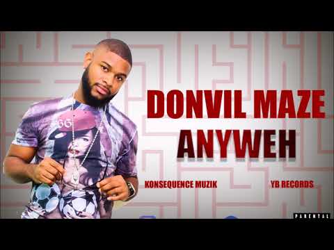 Donvil Maze -  Anyweh (KonseQuence Muzik / YB Records)