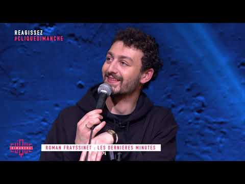 Roman Frayssinet : Les dernières minutes - Clique Dimanche  - CANAL+