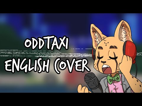 OddTaxi [English Cover] (Full Song)