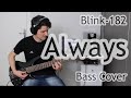 Blink-182 - Always (Bass Cover With Tab)