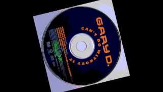 Gary D. - Can't Do Without It (Club Mix).wmv