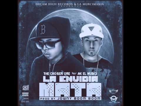 AK EL MURCI fT THE CHOSEN ONE { LA ENVIDIA MATA }