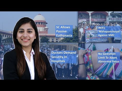 Episode 44: SC Allows Passive Euthanasia, MTP Bill 2016 Allows Abortion Till 24 Weeks, IMA’s ‘Mahapanchayat’ Against NMC And MORE
