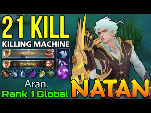 2x MANIAC + 21 Kills!! Offlane Natan The Killing Machine! - Top 1 Global Natan by Aran. - MLBB