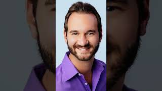 nick vujicic.... He doesn&#39; t have arms and legs. But he is a most famous  motivation speaker🎀🎀🎀🌎🌎❤💐