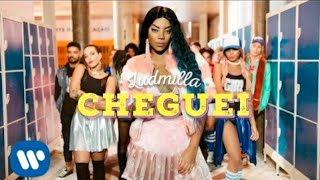 Ludmilla - Cheguei (Áudio Oficial)