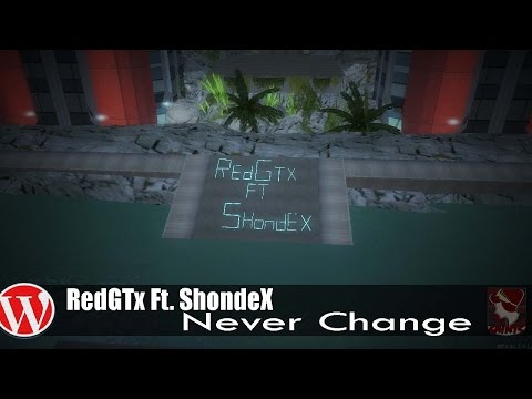 RedGTx Ft. ShondeX - Never Change