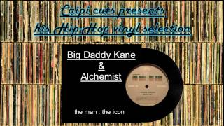 Big Daddy Kane &amp; Alchemist - the man,the icon (2001)