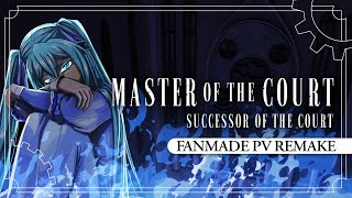 Cover art for Master of the Court/Successor of the Court - Fanmade PV ver.