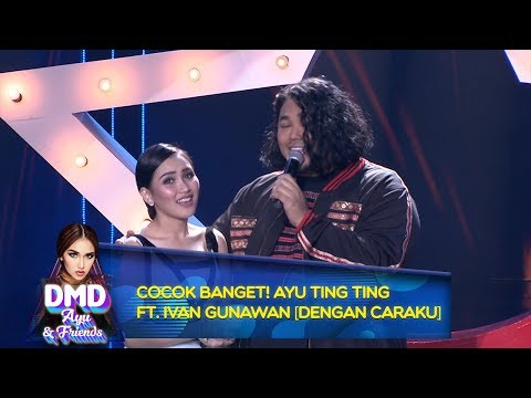 COCOK BANGET! Ayu Ting Ting Ft  Ivan Gunawan [DENGAN CARAKU] - DMD Ayu And Friends (17/12)