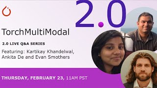 PyTorch 2.0 Q&A: TorchMultiModal