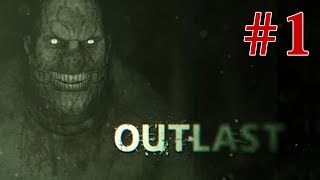 【最恐ホラーゲーム】Outlast / アウトラスト - さくさく発狂プレイ Part 1
