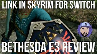 Link Invades Skyrim on Nintendo Switch - Bethesda E3 2017 Review | RGT 85