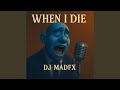 When I Die