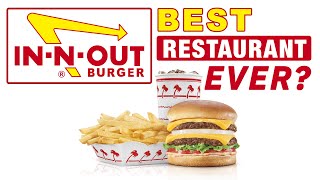 Why In-N-Out Might Be The Best Fast Food Restaurant in The World